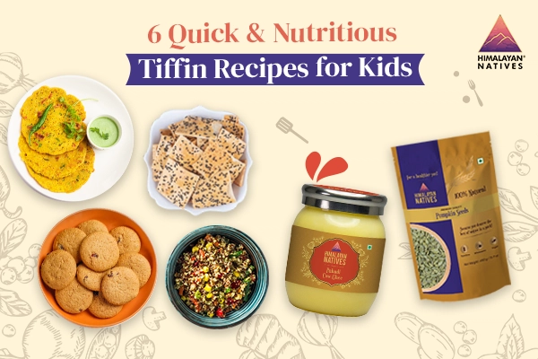 6 Quick & Nutritious Tiffin Recipes for Kids