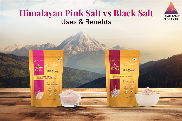 Himalayan Pink Salt vs Black Salt: Uses & Benefits