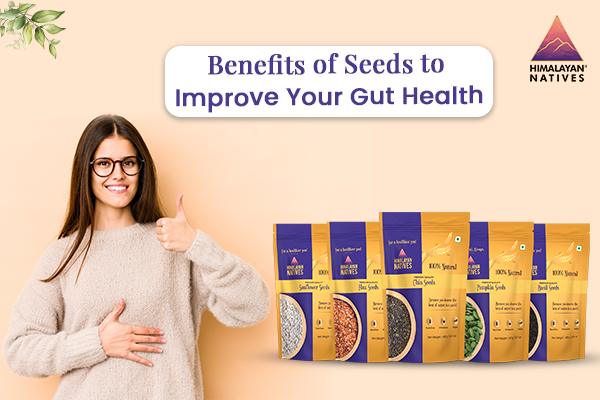 Benefits of Seeds to Improve Your Gut Health