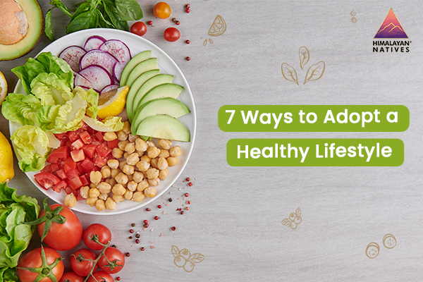 Ways to Adopt a Healthy Lifestyle