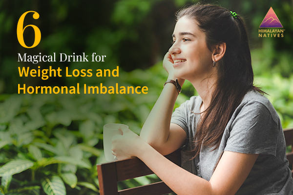 Magical Drinks for Weight Loss and Hormonal Imbalance