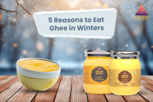 Reasons to Eat Ghee in Winters